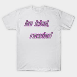 BE KIND REWIND T-Shirt